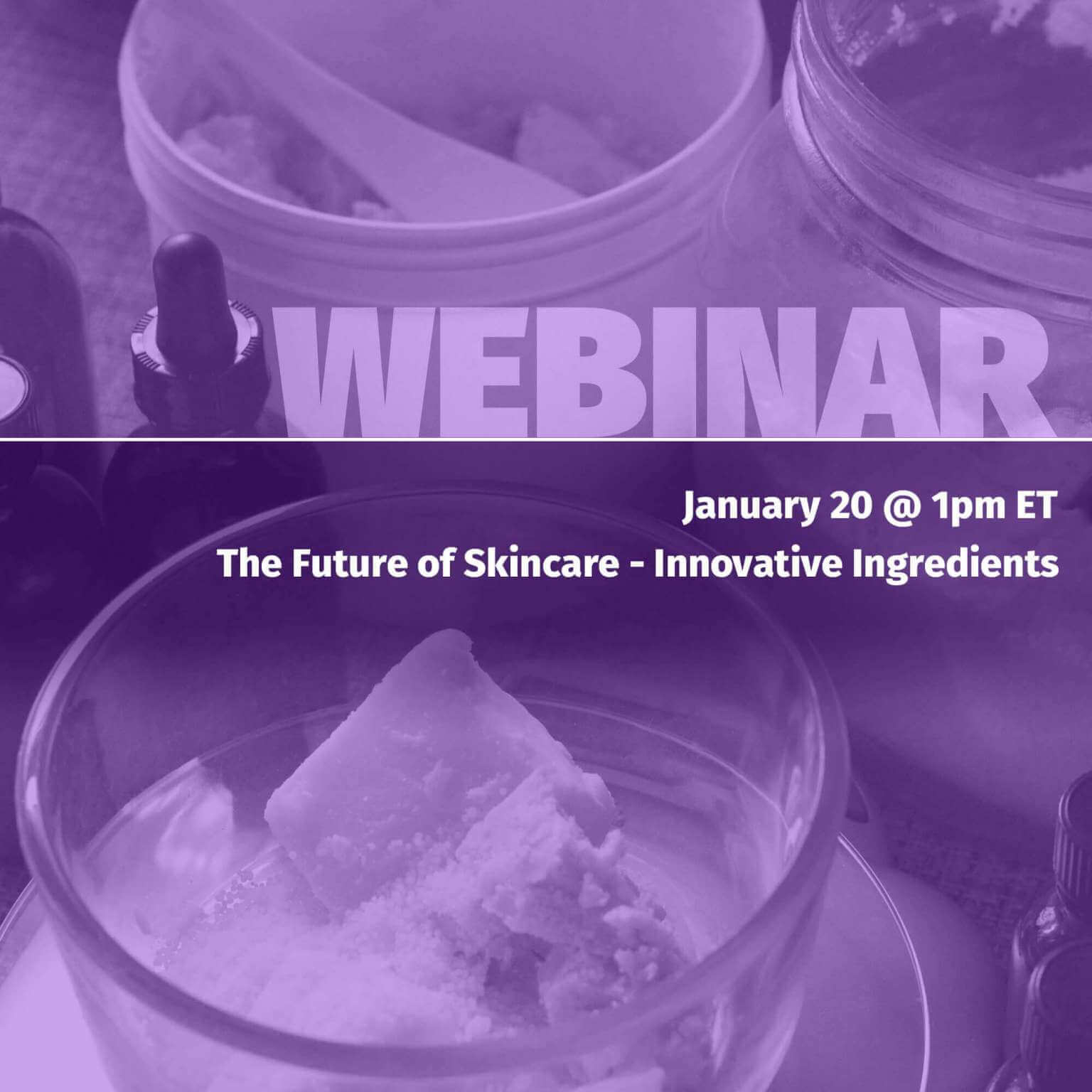 The Future of Skincare - Innovative Ingredients - Free Webinar - Reviva Labs